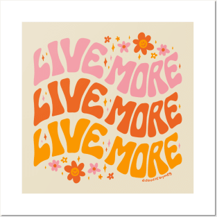 Live More Posters and Art